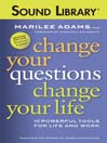 Change Your Questions, Change Your Life